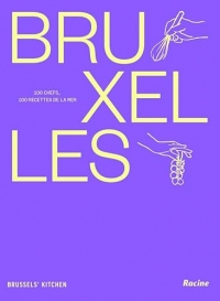 Bruxelles 100 chefs 100 recettes de la mer