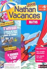 Cahier de Vacances 2008 Mathematiques de la 4e Vers la 3e - Nathan Vacances 2008