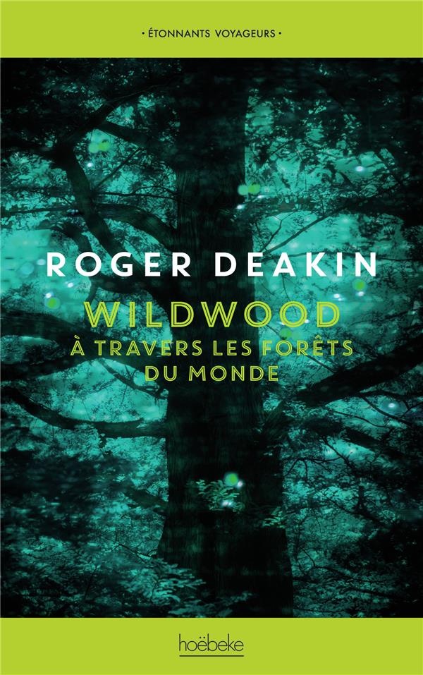 Wildwood: À travers les forêts du monde