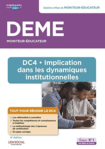 DEME - DC4 Implication dans les dynamiques institutionnelles: Diplôme d'État de Moniteur-éducateur