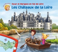 Oscar et Margaux les châteaux de la Loire
