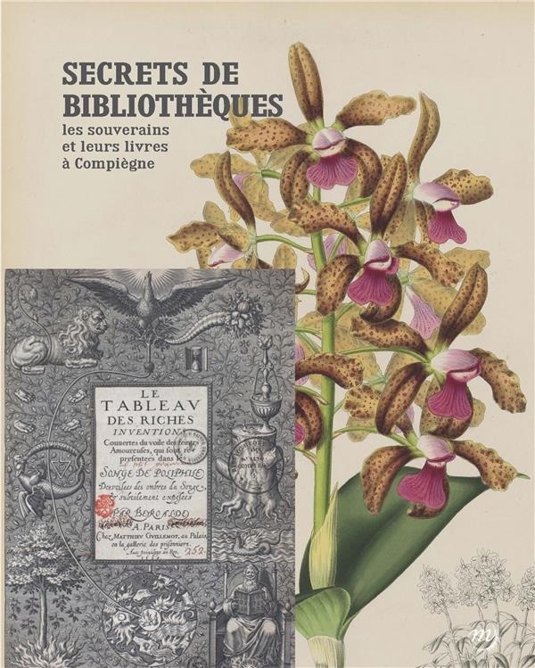 Secrets de bibliothèques : Les souverains et leurs livres à Compiègne