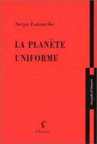 La Planète uniforme