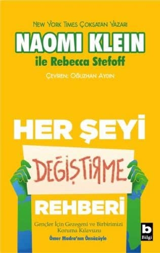 Her Şeyi Değiştirme Rehberi: Gençler İçin Gezegeni ve Birbirimizi Koruma Klavuzu [9789752210912]