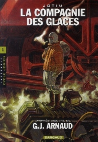 La Compagnie des Glaces - Intégrales - tome 1 - Cie des glaces - Intégrale Cycle 1