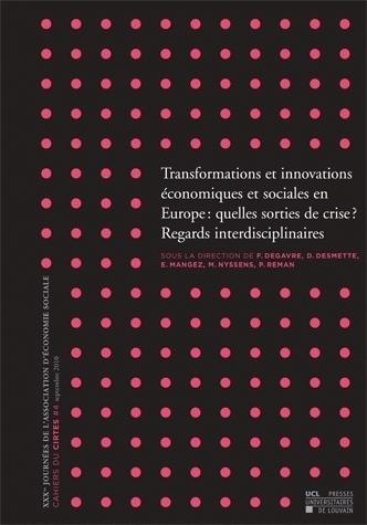 Transformations et innovations économiques et sociales en Europe : quelles sorties de crise ? vol.1: Regards interdisciplinaires