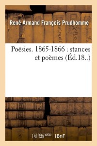 Poésies. 1865-1866 : stances et poèmes (Éd.18..)