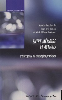 Entre mémoire et actions : L'émergence de théologies pratiques