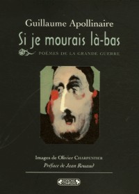 Si je mourais là-bas : Poèmes de la Grande Guerre