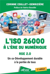 L'ISO 26000 à l'ère du numérique - RSE 2.0 - 2e édition: Un co-développement durable à la portée de tous
