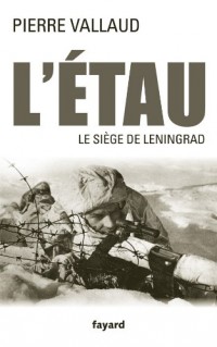 L'Étau: Le siège de Leningrad