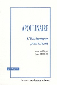 Guillaume Apollinaire : L'Enchanteur pourrissant