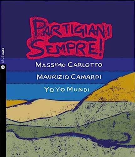 Partigiani sempre! Con Audio