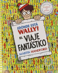Donde esta Wally? El Viaje Fantastico/Where's Waldo? The Fantastic Journey