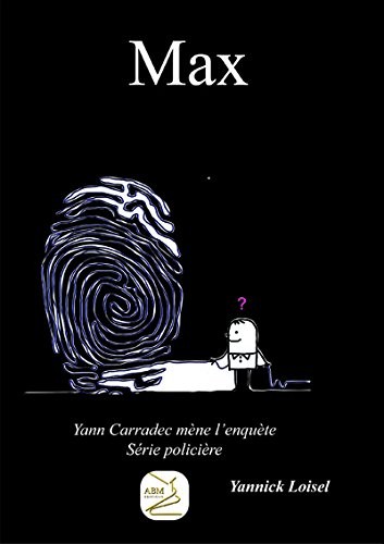 Max : Yan Carradec mène l'enquète