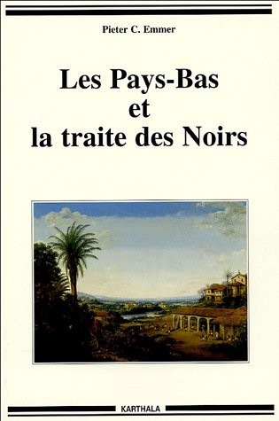 Les Pays-Bas et la traite des Noirs