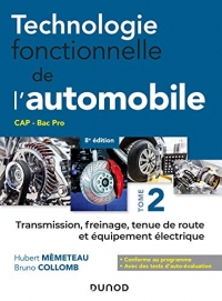 Technologie fonctionnelle de l'automobile - Tome 2 - 7e éd. : Transmission, freinage, tenue de route et équipement électrique