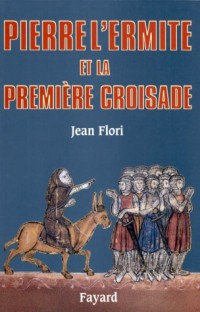 Pierre l'Ermite et la première Croisade