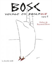 Voyage en Boscavie, tome 1