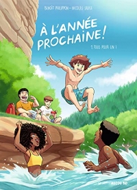 À l'année prochaine ! Tome 1 - Tous pour un ! (A l'année prochaine)