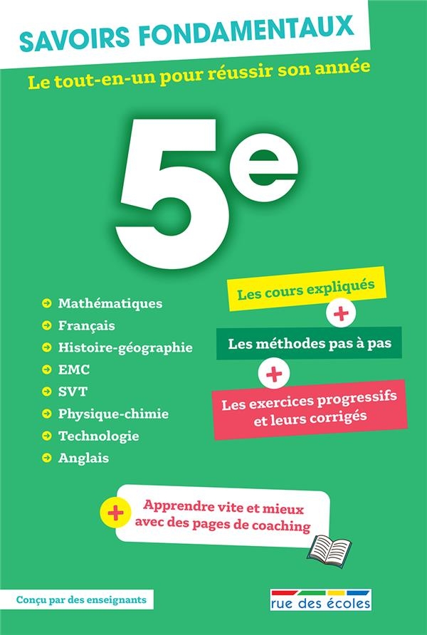 Savoir fondamentaux 5e: Le tout-en-un pour réussir son année + apprendre vite et mieux avec des pages de coaching