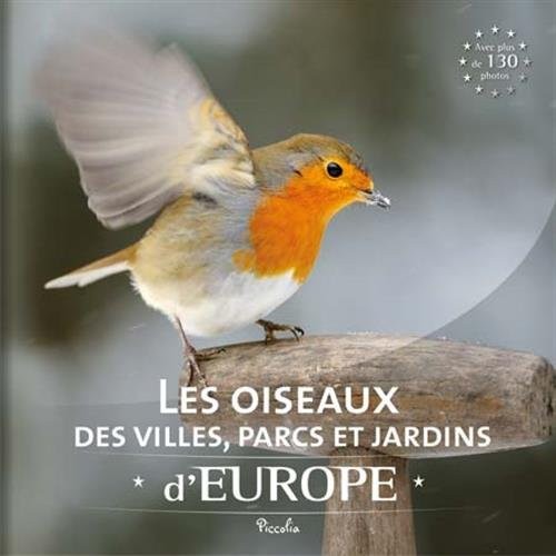 Les oiseaux des villes, parcs et jardins d'Europe