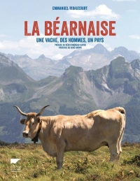 La béarnaise - Une vache, des hommes, un pays
