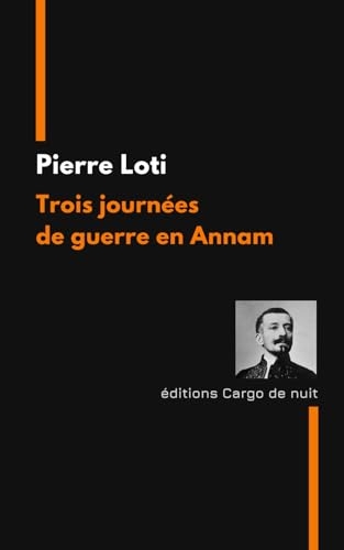Trois journées de guerre en Annam [9798317367756]