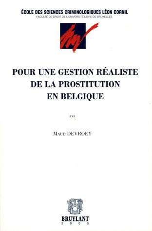 Pour une gestion réaliste de la prostitution en Belgique