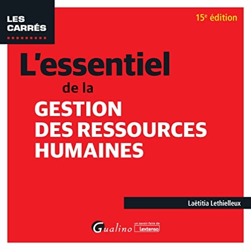 L'essentiel de la gestion des ressources humaines: Pour saisir les concepts fondamentaux de la GRH