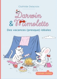 Darwin et Mimolette, Tome 01: Darwin et Mimolette - Des vacances (presque) idéales