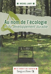 Au nom de l’écologie et du développement durable