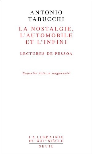 La Nostalgie, l'automobile, l'infini. Lectures de Pessoa