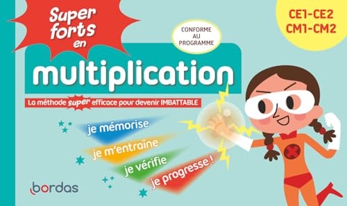 Super forts en multiplication du CE1 au CM2 - la méthode SUPER efficace pour devenir imbattable