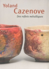 Yoland Cazenove : Des reflets métalliques