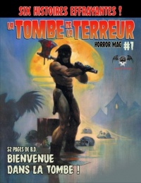 La Tombe de la Terreur, Horror Mag #1: Six histoires effrayantes !