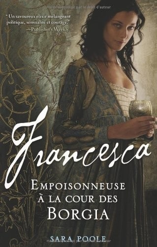 FRANCESCA EMPOISONNEUSE COUR BORGIA