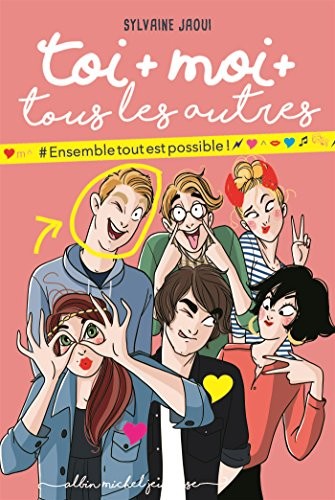 Toi + moi + tous les autres - tome 2: #Ensembletoutestpossible!