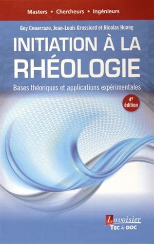 Initiation à la rhéologie : Bases théoriques et applications expérimentales