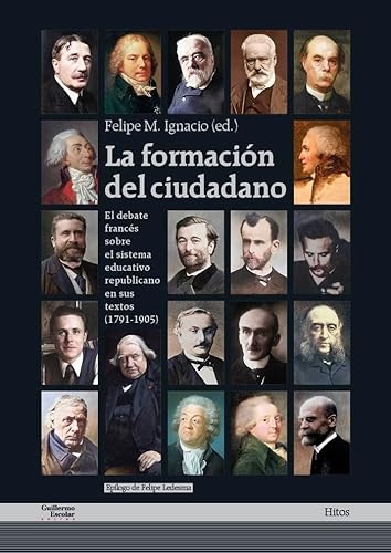 La formación del ciudadano: El debate francés sobre el sistema educativo republicano en sus textos (1791-1905)