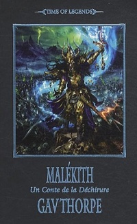 Time of Legends - La déchirure, tome 1 : Malekith
