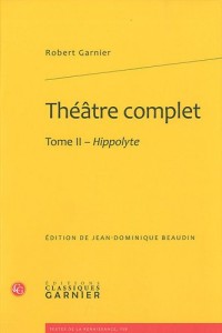 Théâtre complet : Tome 2, Hippolyte