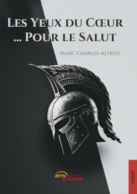 Les Yeux du Cœur… Pour le Salut (t.3)