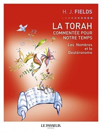 La Torah commentée pour notre temps - tome 3 Les nombres et le deutéronome