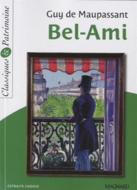 Bel Ami: Extraits Choisis