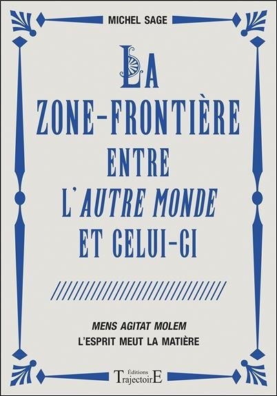 La zone-frontière entre l'autre monde et celui-ci