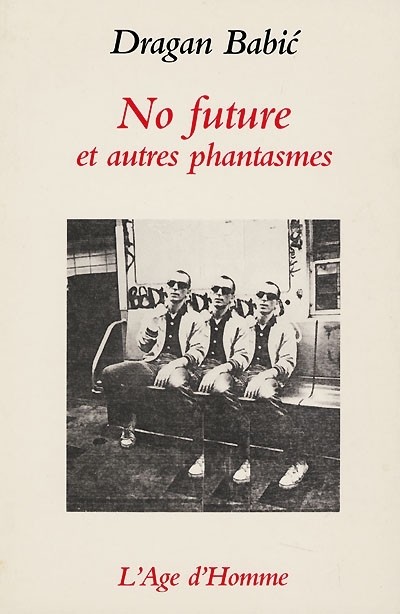 No future, et autres phantasmes
