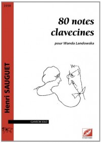 80 notes clavecines pour Wanda Landowska