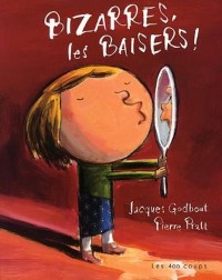 Bizzarre, les baisers !