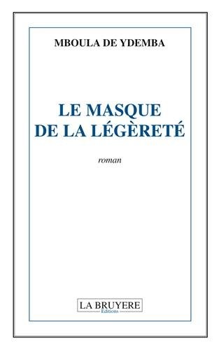 Le masque de la légèreté